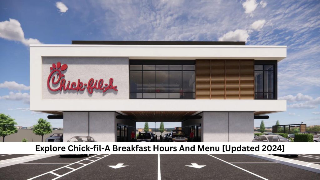 Chick-fil-A-Breakfast-Hours-And-Menu