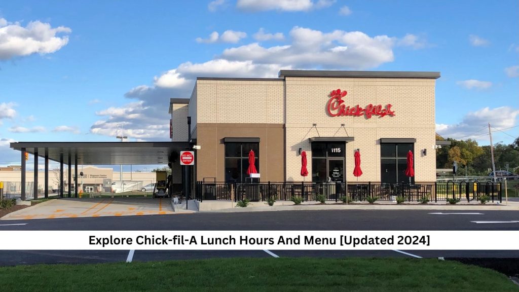 Chick-fil-A-Lunch-Hours-And-Menu