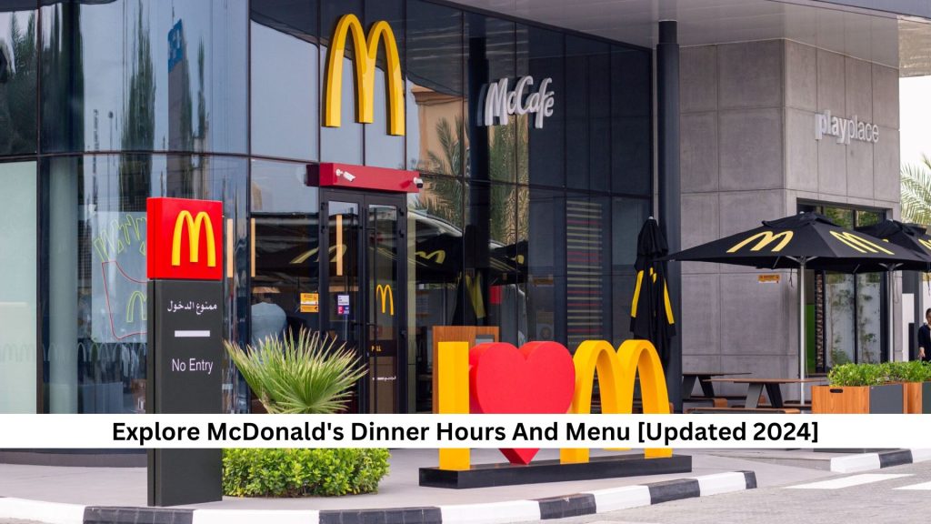 Explore-McDonalds-Dinner-Hours-And-Menu